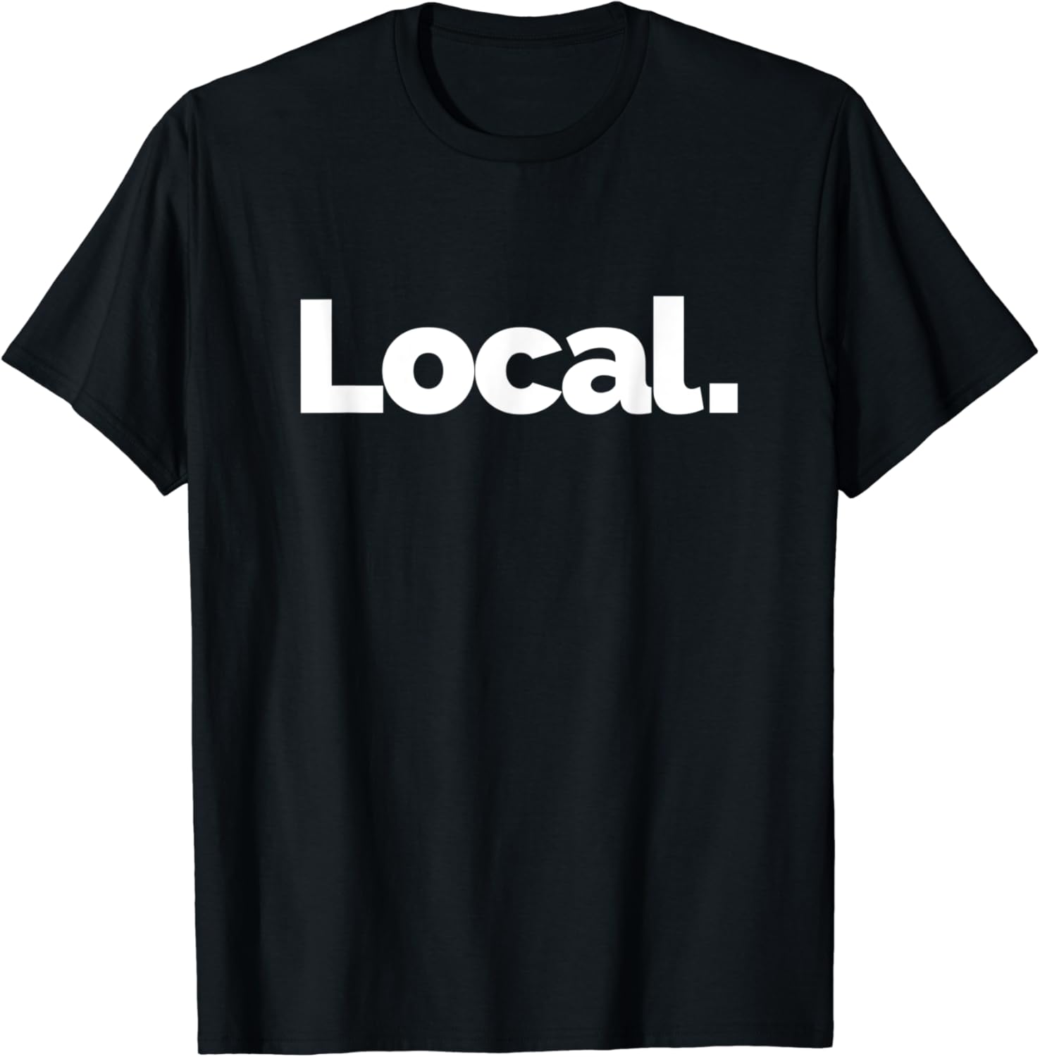 That Says Local TShirt Amazon.co.uk Fashion